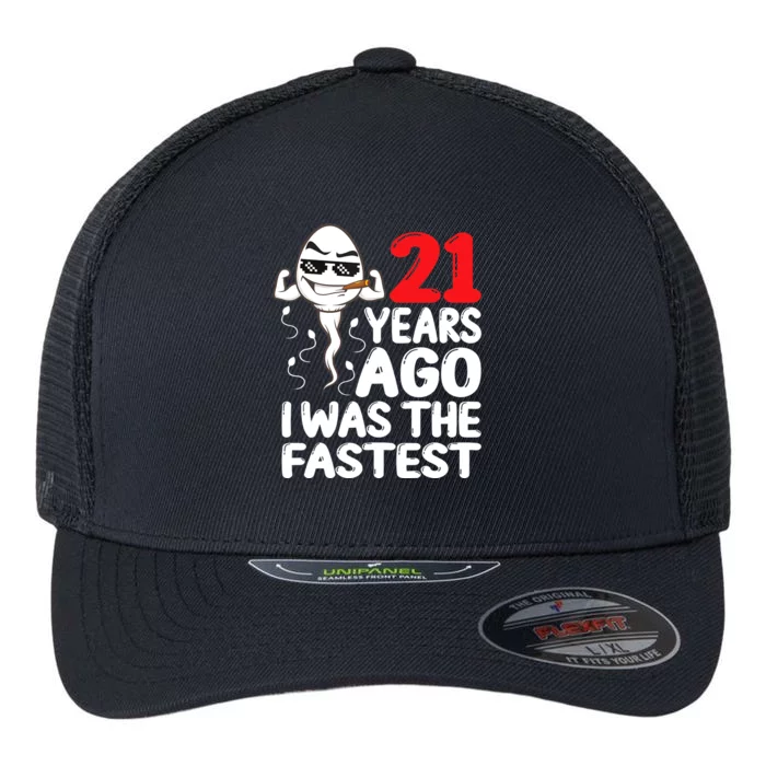 21st Birthday Gag dress 21 Years Ago I Was The Fastest Funny Flexfit Unipanel Trucker Cap