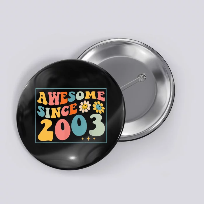 20th Birthday Gifts Awesome Since 2003 20 Years Old Groovy Button