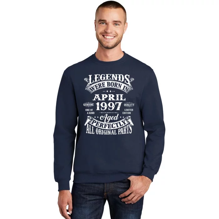 26th Birthday Gift Legends Born In April 1997 26 Years Old Tall Sweatshirt