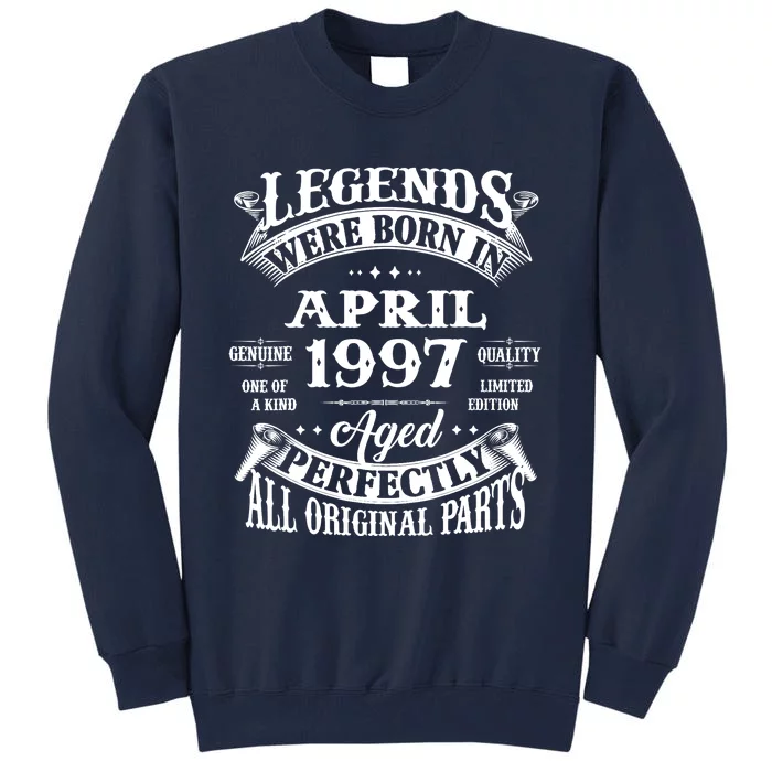 26th Birthday Gift Legends Born In April 1997 26 Years Old Tall Sweatshirt