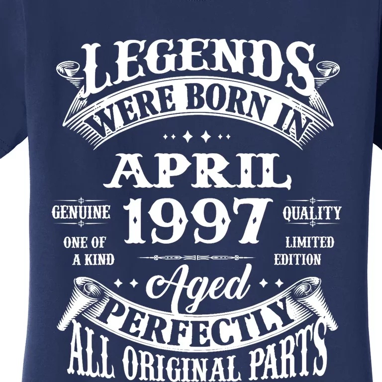 26th Birthday Gift Legends Born In April 1997 26 Years Old Women's T-Shirt