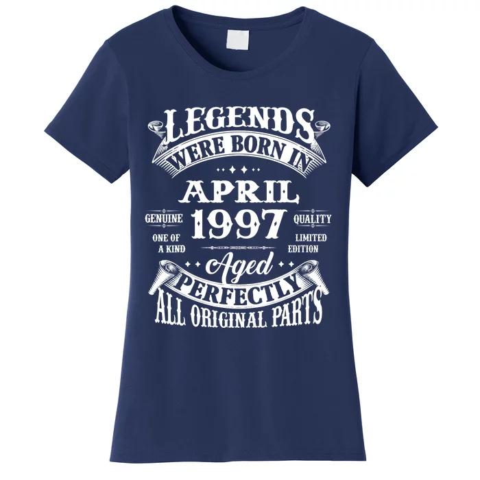 26th Birthday Gift Legends Born In April 1997 26 Years Old Women's T-Shirt