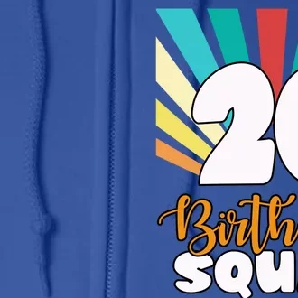 20th Birthday Squad 20 Years Old Full Zip Hoodie