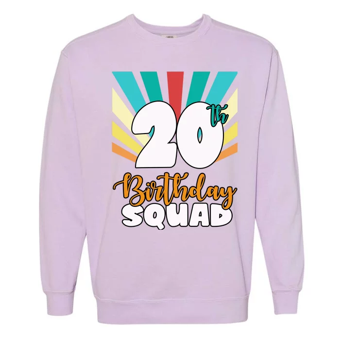 20th Birthday Squad 20 Years Old Garment-Dyed Sweatshirt