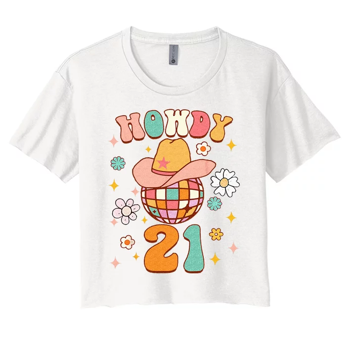 21st Birthday Western Life Howdy 21 Wild West Country Life Women's Crop Top Tee