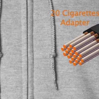 20 Cigarettes Adapters Funny Full Zip Hoodie