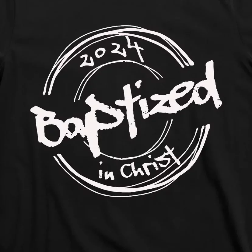 2024 Christian Baptism Baptized In Christ Streetwear T-Shirt