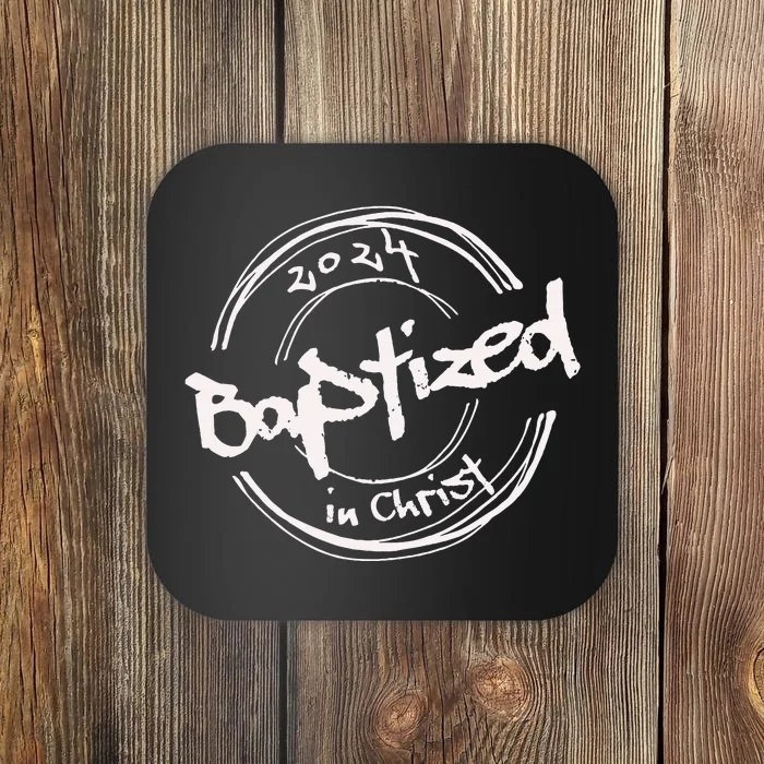 2024 Christian Baptism Baptized In Christ Streetwear Coaster