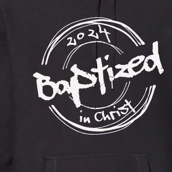 2024 Christian Baptism Baptized In Christ Streetwear Premium Hoodie