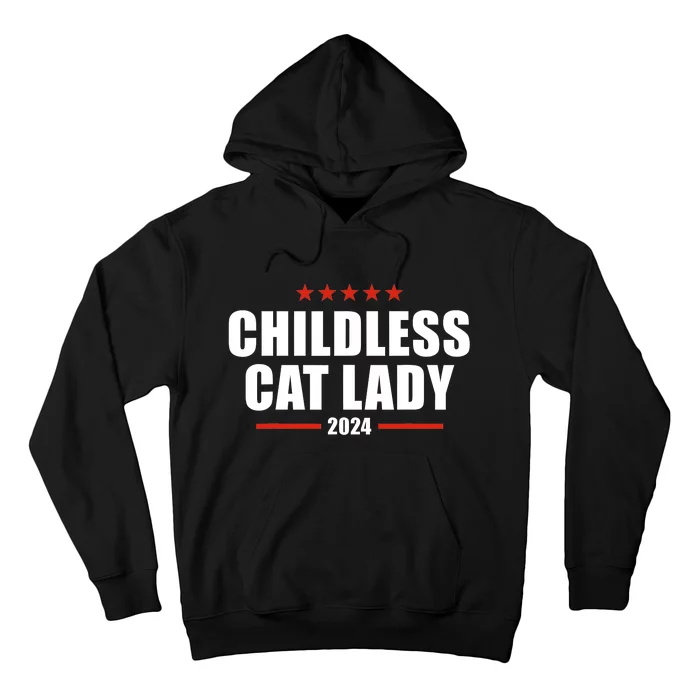 2024 Childless Cat Lady For President Hoodie