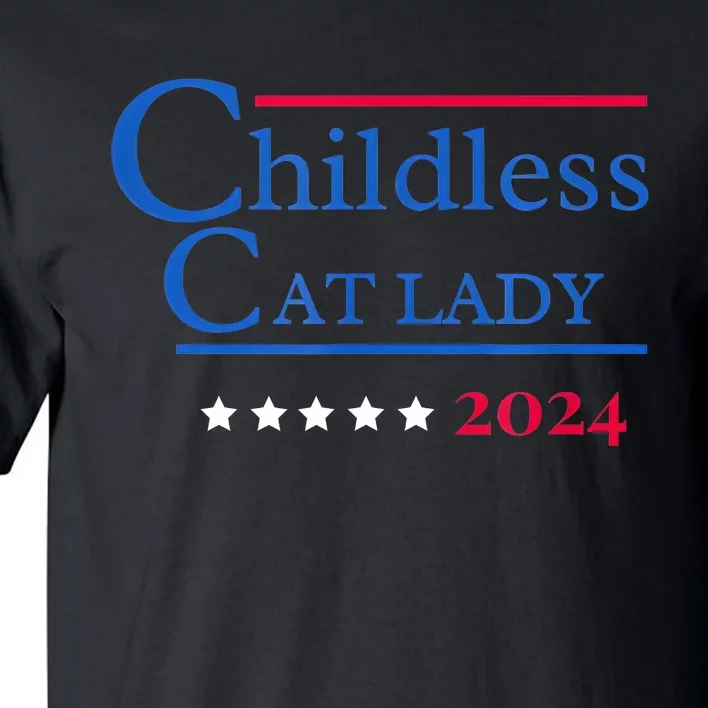 2024 Childless Cat Lady For President Tall T-Shirt