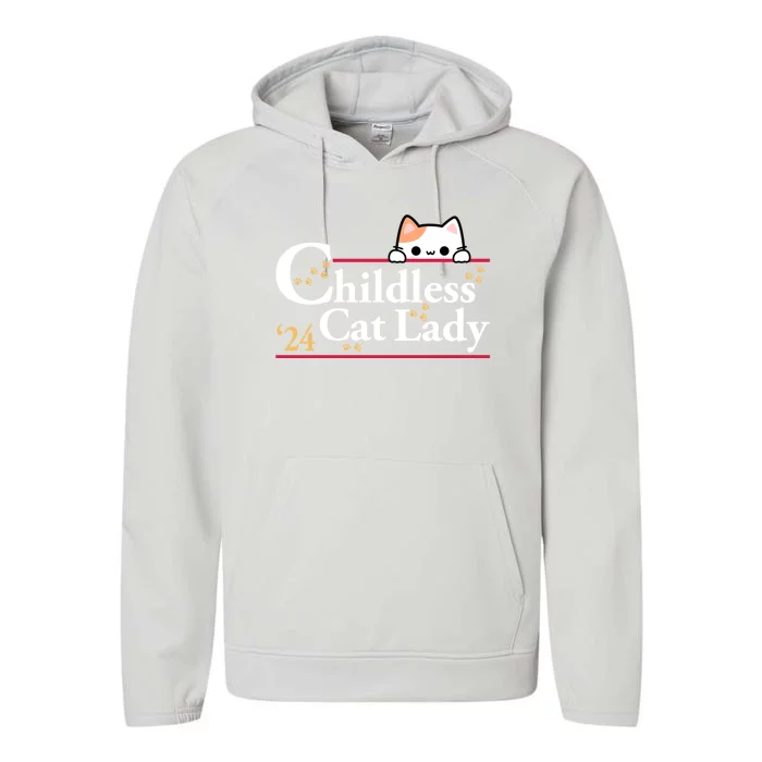 2024 Childless Cat Lady For President Performance Fleece Hoodie