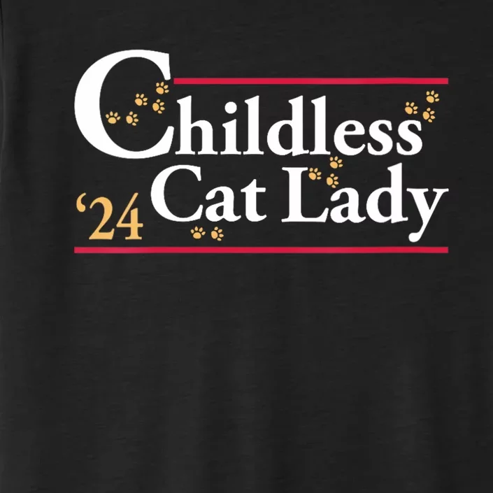 2024 Childless Cat Lady For President ChromaSoft Performance T-Shirt