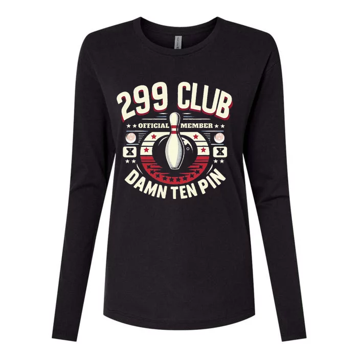 299 Club Member Adult Humor Funny Ten Pin Bowling Womens Cotton Relaxed Long Sleeve T-Shirt