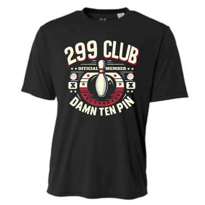 299 Club Member Adult Humor Funny Ten Pin Bowling Cooling Performance Crew T-Shirt