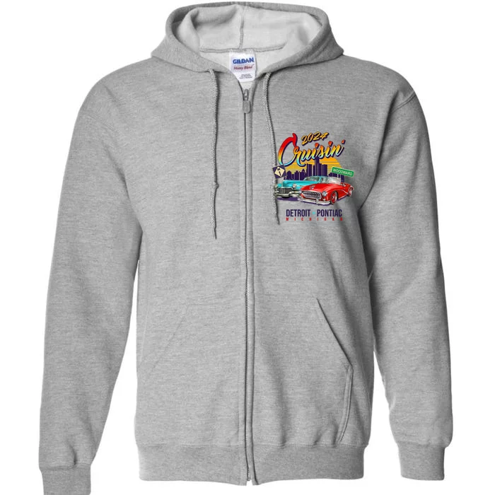 2024 Cruisin Woodward Ave Cruise Detroit To Pontiac Classic Cars Full Zip Hoodie