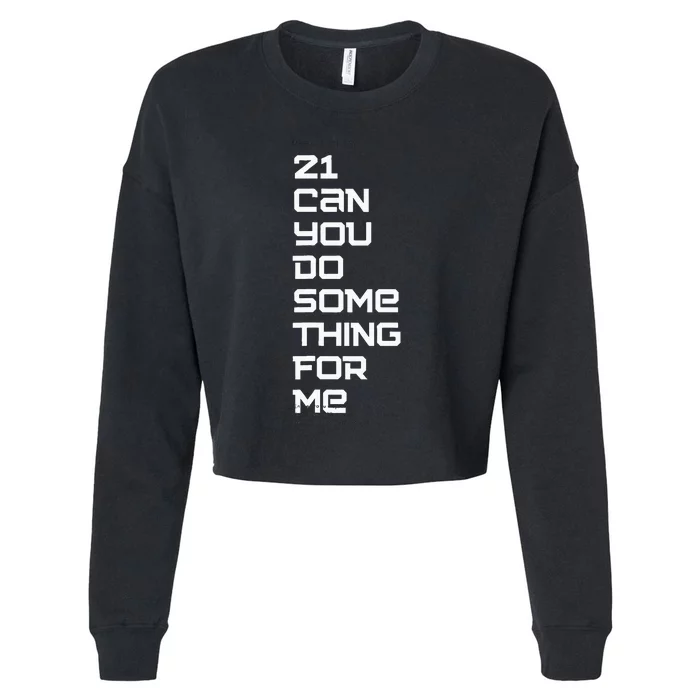 21 Can You Do Something For Me Cropped Pullover Crew