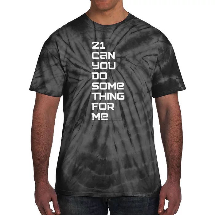 21 Can You Do Something For Me Music Lyrics Quote Tie-Dye T-Shirt