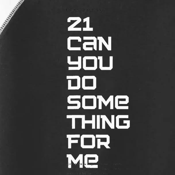 21 Can You Do Something For Me Music Lyrics Quote Toddler Fine Jersey T-Shirt