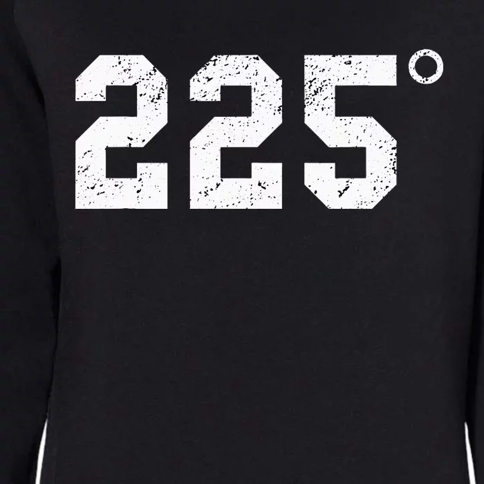 225 Degrees Bbq Grilling Smoking Meat Womens California Wash Sweatshirt