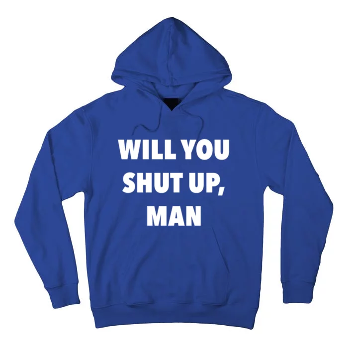 2020 Debate Quotes Will You Shut Up Bidenharris Funny Gift Tall Hoodie