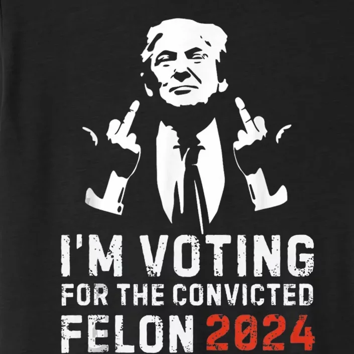 2024 Donald Trump Take America Back IM Voting For The Convicted Felon ChromaSoft Performance T-Shirt