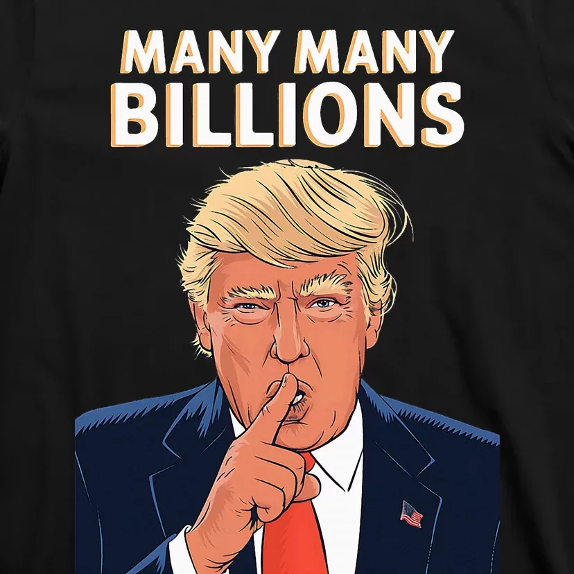 2024 Debate Trump Many Many Billions T-Shirt