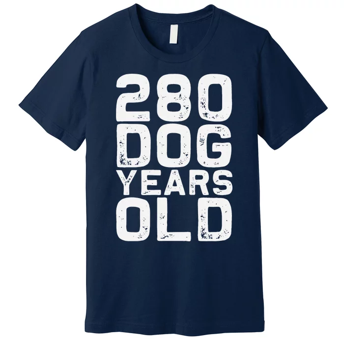 280 Dog Years Old Funny 40th Birthday Gag Gift Premium T-Shirt