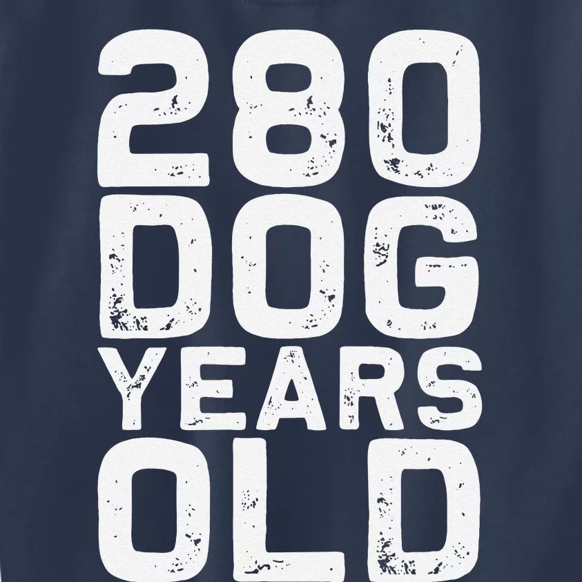 280 Dog Years Old Funny 40th Birthday Gag Gift Kids Sweatshirt