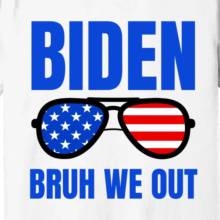 2024 Election Biden 2024 Bruh We Out Funny Joe Biden Premium T-Shirt