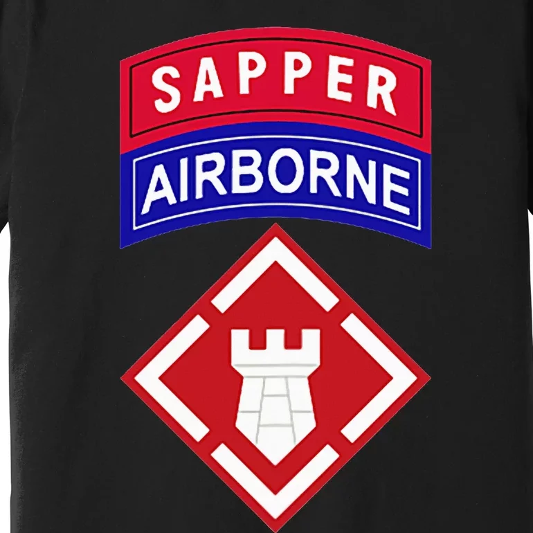 20th Engineer Brigade Patch W Airborne And Sapper Tab Premium T-Shirt