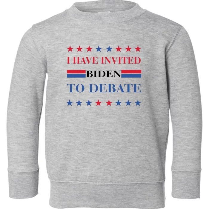 2024 Election I Have Invited Biden To Debate Toddler Sweatshirt