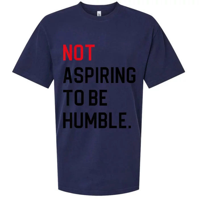 2024 Election Tees And Voting Gifts Not Aspiring To Be Humble Sueded Cloud Jersey T-Shirt