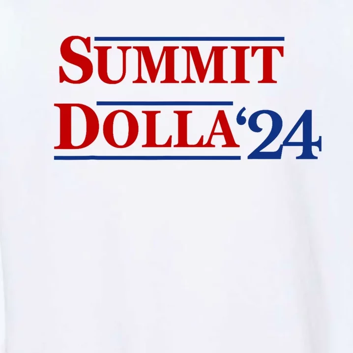 2024 Election Year Funny Name Summit Dolla 24 Garment-Dyed Sweatshirt