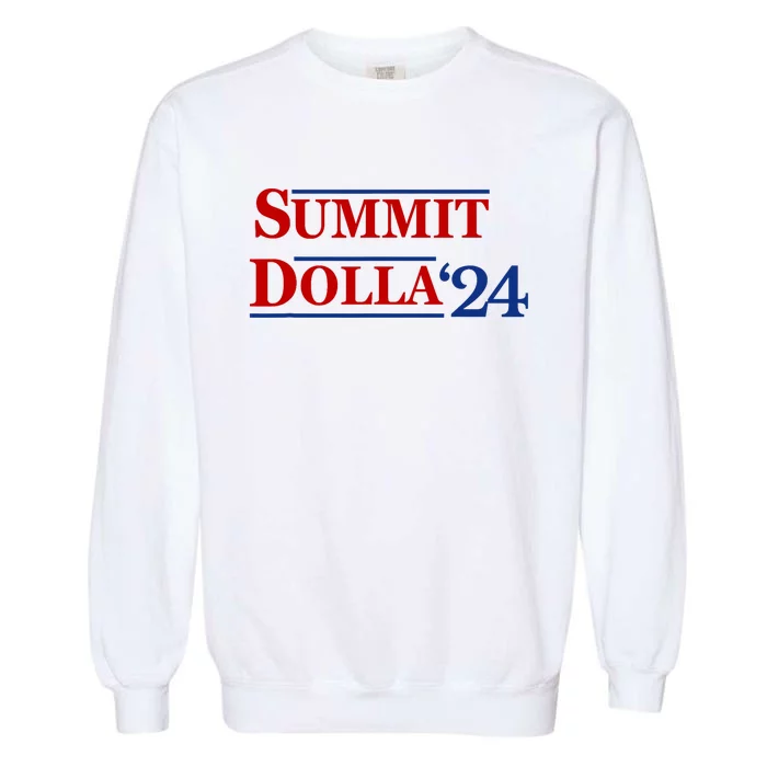 2024 Election Year Funny Name Summit Dolla 24 Garment-Dyed Sweatshirt