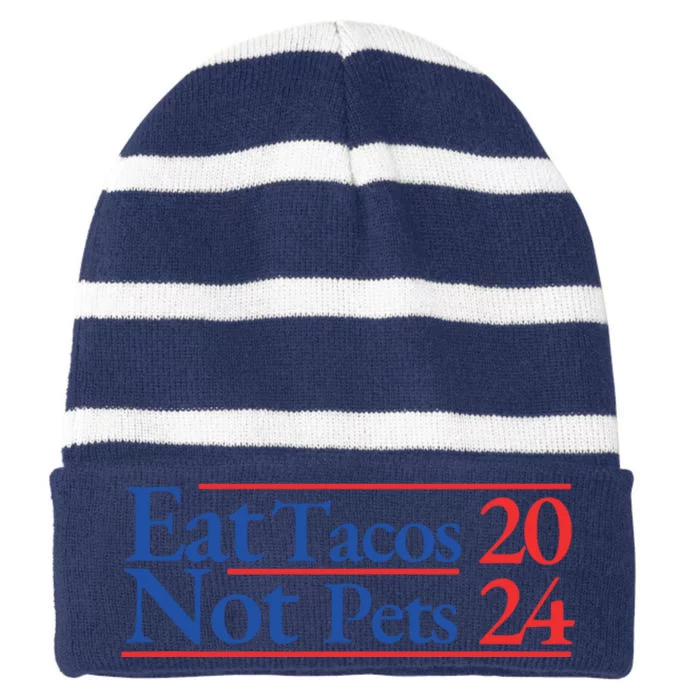 2024 Funny Election Campaign Merchandise Eat Tacos Not Pets Striped Beanie with Solid Band