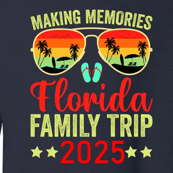 2025 Florida Family Trip Vacation Toddler Sweatshirt