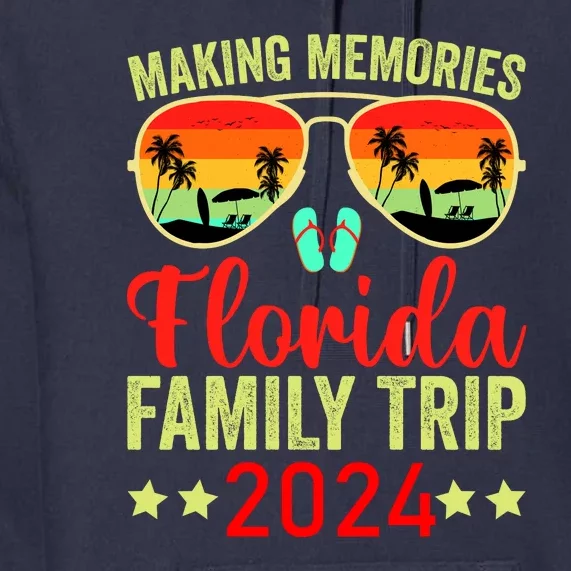 2024 Florida Family Trip Vacation Premium Hoodie