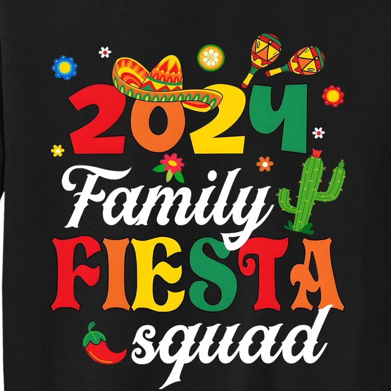 2024 Family Fiesta Squad Cinco De Mayo Tall Sweatshirt