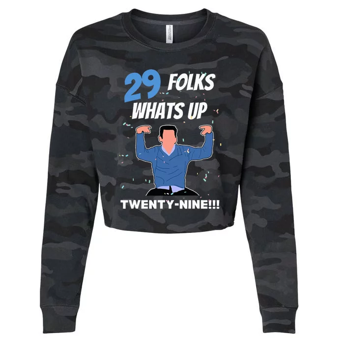 29 Folks Whats Up New Girl IM Feelin Twenty Nine Birthday Cropped Pullover Crew