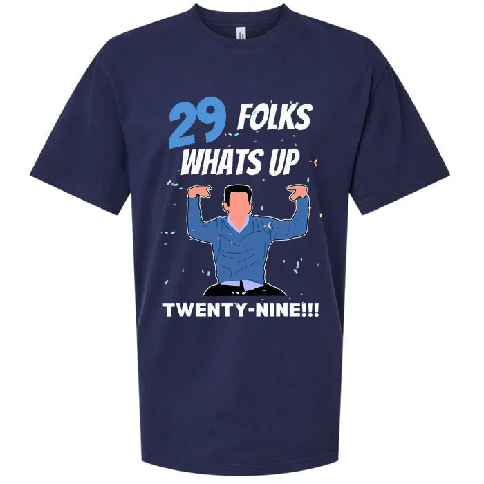 29 Folks Whats Up New Girl IM Feelin Twenty Nine Birthday Sueded Cloud Jersey T-Shirt