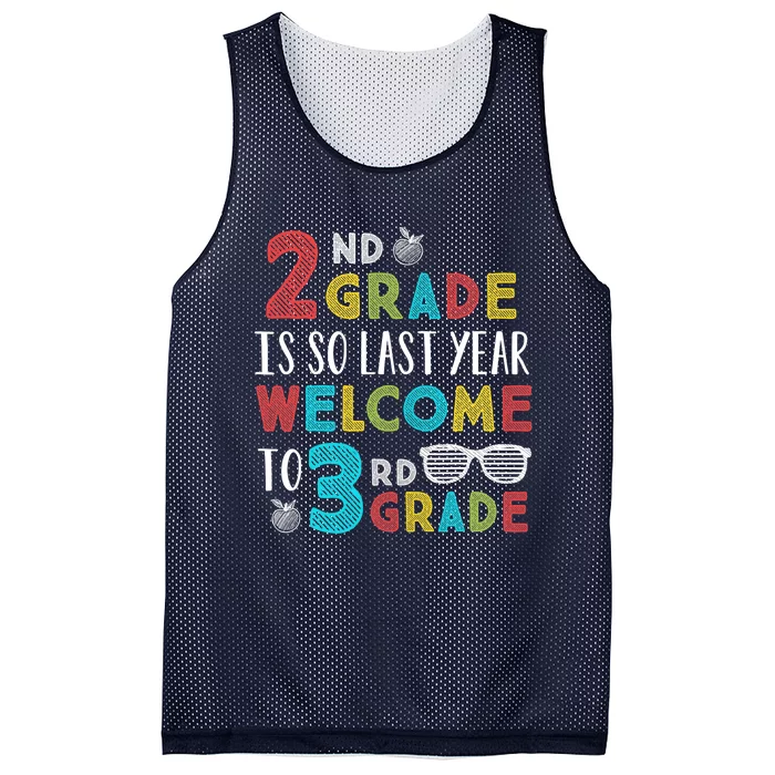 2nd Grade Is So Last Year Welcome To 3rd Grade Teachers Gift Mesh Reversible Basketball Jersey Tank