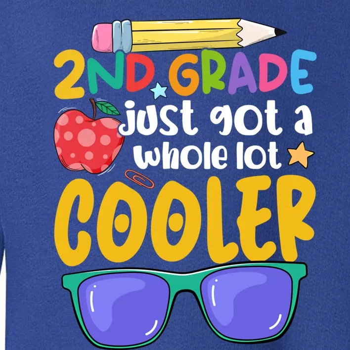 2Nd Grade Just Got A Whole Lot Cooler Team Second Grade Meaningful Gift Toddler Sweatshirt