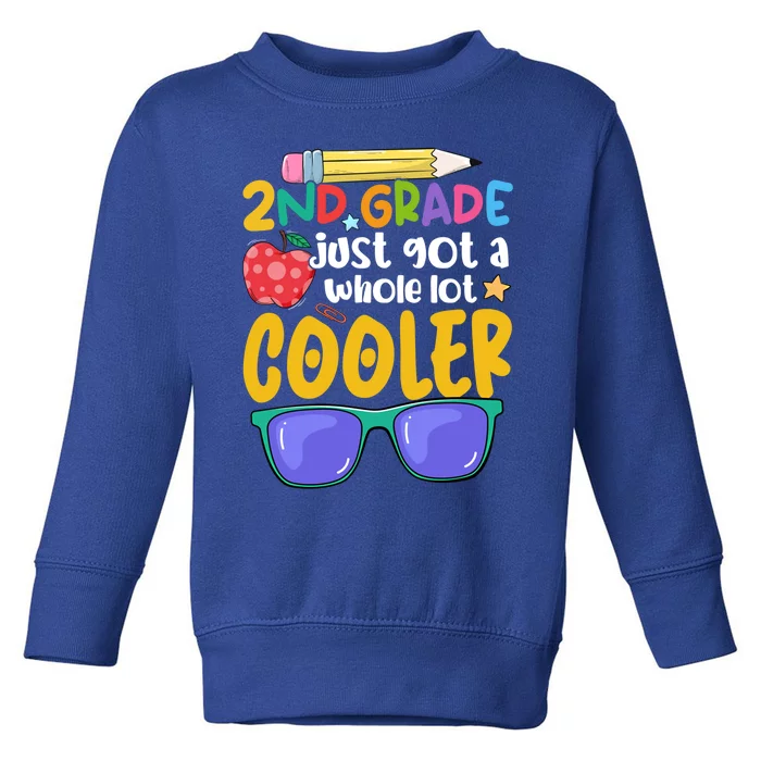 2Nd Grade Just Got A Whole Lot Cooler Team Second Grade Meaningful Gift Toddler Sweatshirt