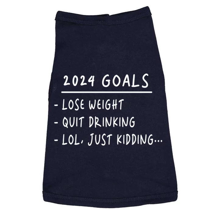 2024 Goals Lose Weight Quit Drinking Lol Just Kidding Doggie Tank