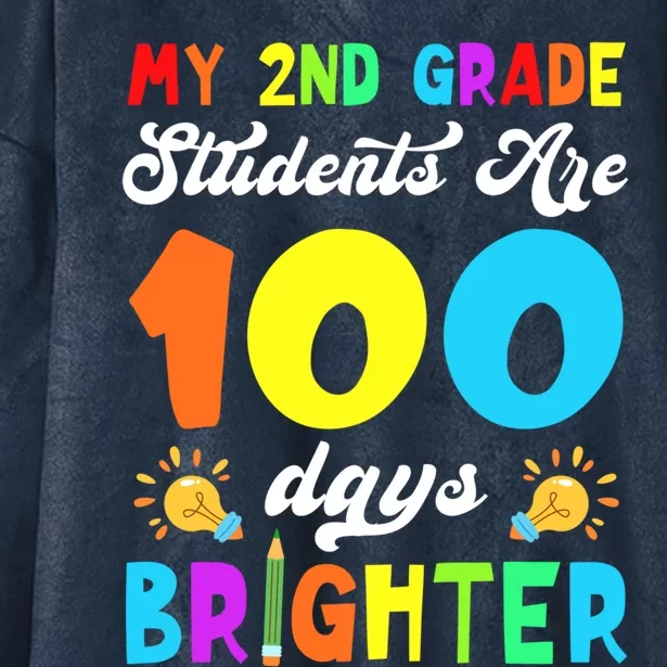 2nd Grade Students Are 100 Days Brighter 100th Day Of School Great Gift Hooded Wearable Blanket