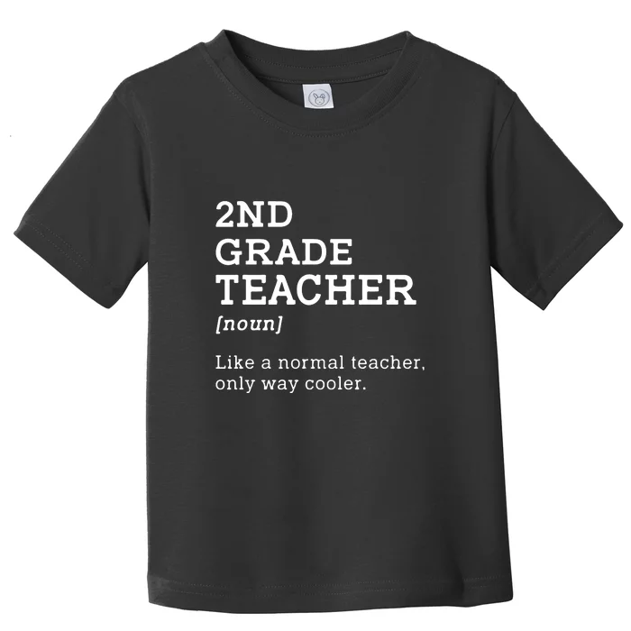 2nd Grade Teacher Idea For Second Grade Teacher Gift Toddler T-Shirt