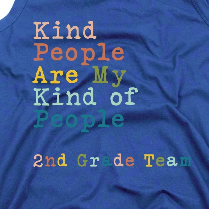 2nd Grade Team Teacher Kind People Are My Kind Of People Gift Tank Top