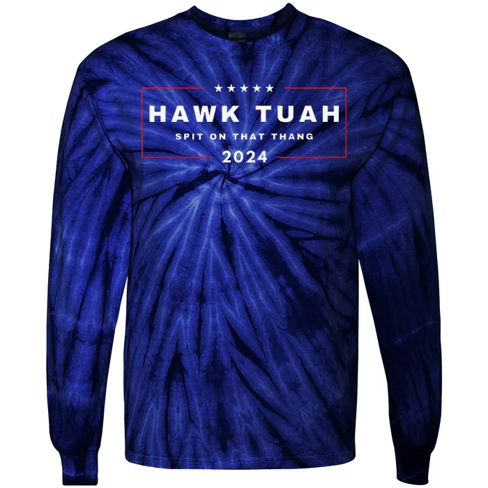 2024 Hawk Tush Spit On That Thang Viral 4th Of July 2024 Tie-Dye Long Sleeve Shirt