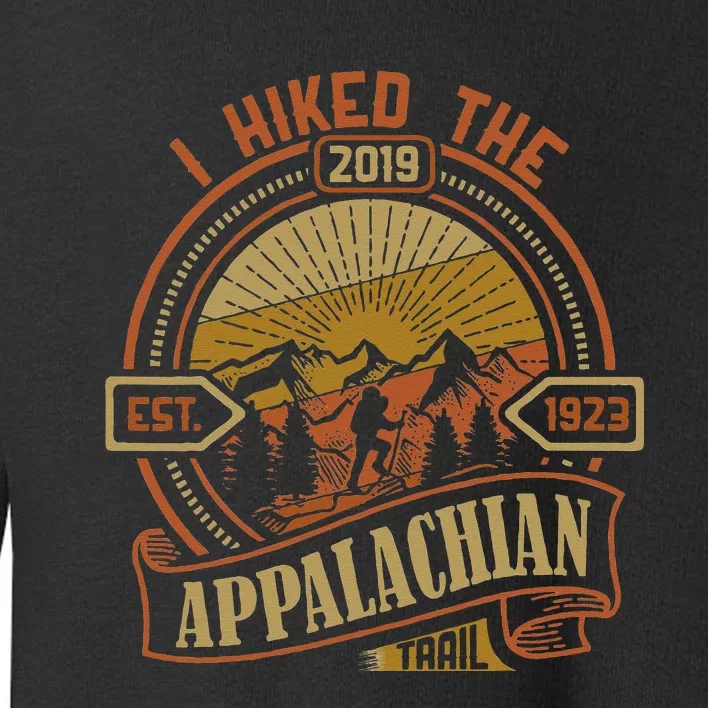 2019 I Hiked The Appalachian Trail Backpackers Hike Souvenir Toddler Sweatshirt